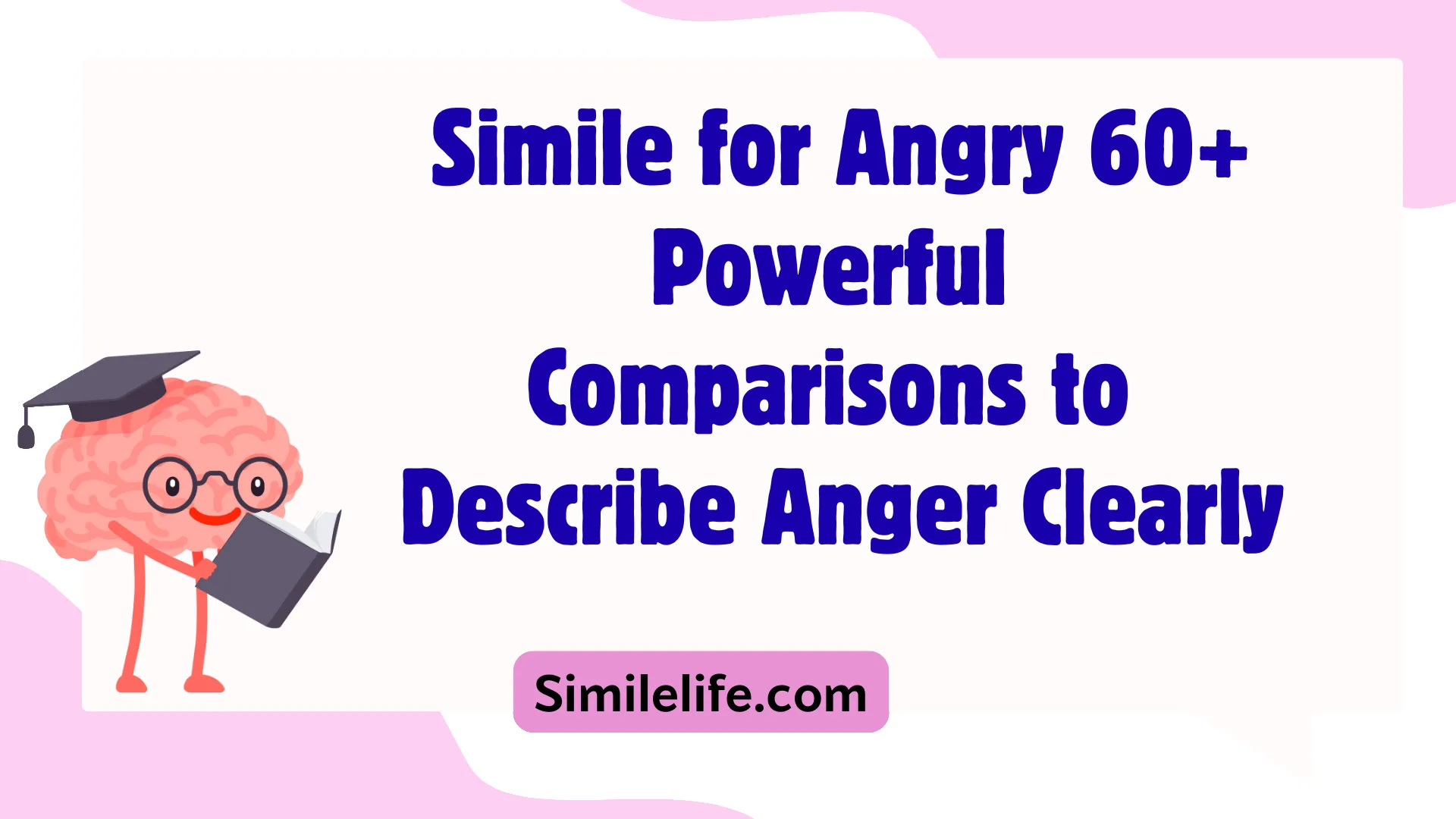 Powerful Comparisons to Describe Anger Clearly