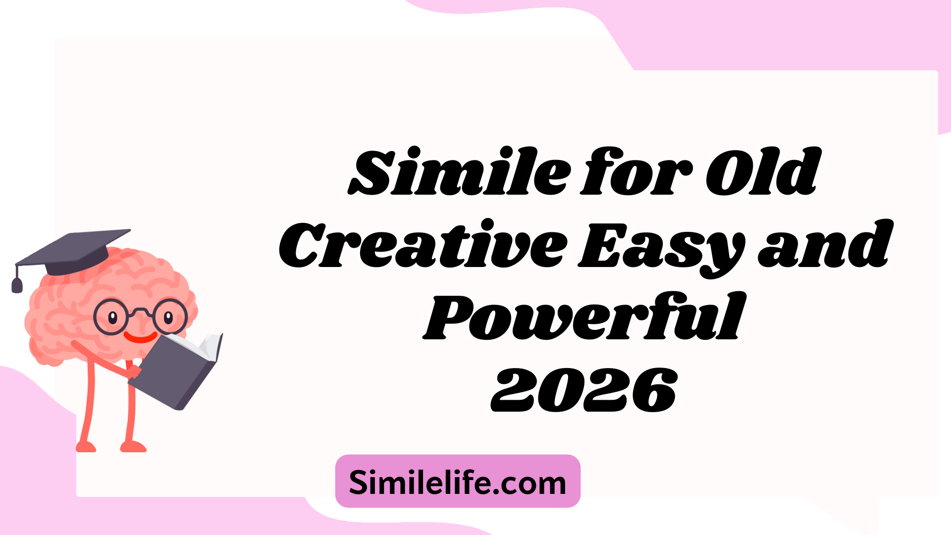 Simile for Old Creative Easy and Powerful Similes to Describe Age2026