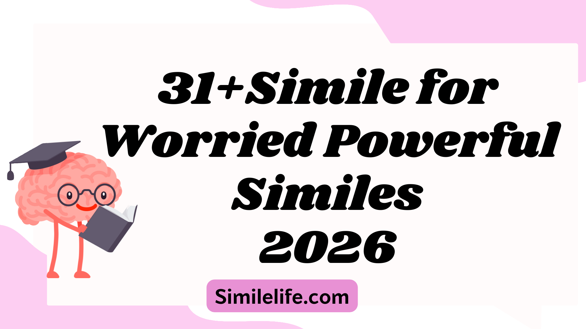 Simile for Worried Powerful Similes