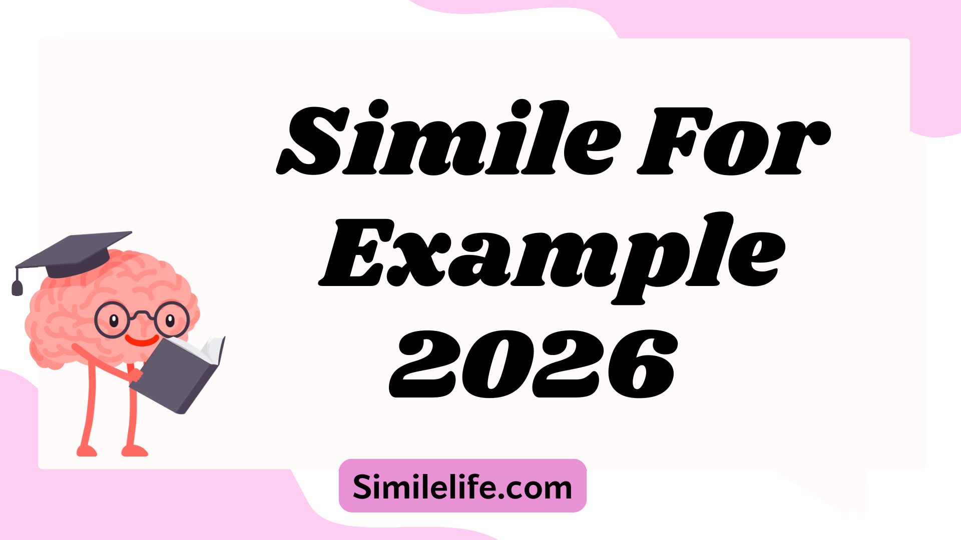 72+ Simile For Example — Easy Definitions, Fun Examples, and Helpful Tips For 2026