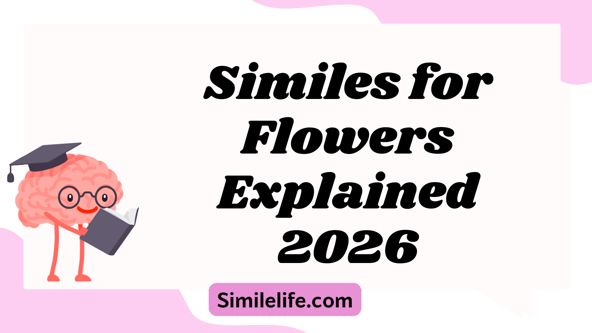 Similes for Flowers2026