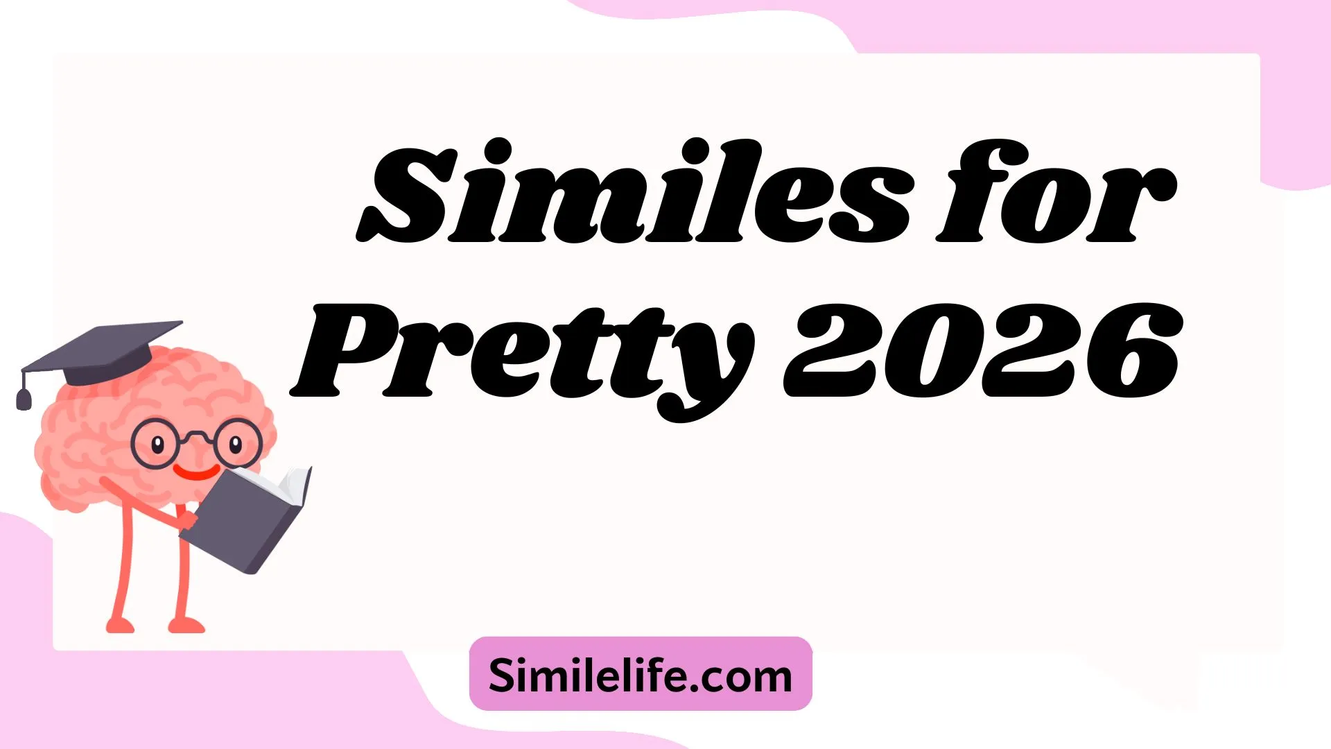 85+ Similes for Pretty: Creative and Fun Examples for Kids, Students, and Everyone For 2026