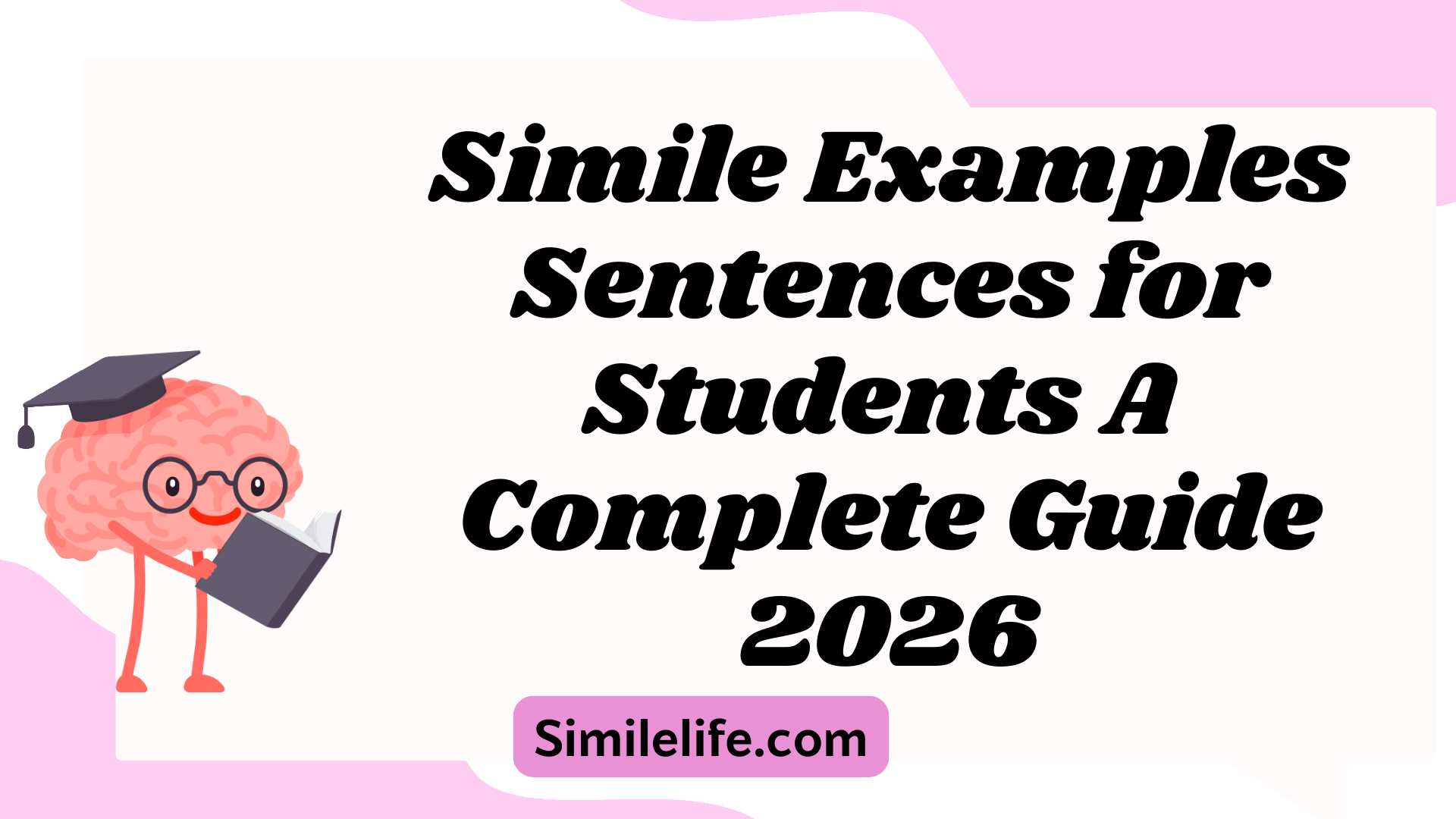 Simile Examples Sentences for Students A Complete Guide 2026